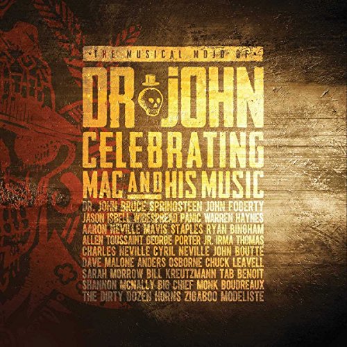 DR. JOHN - THE MUSICAL MOJO OF DR. JOHN: A CELEBRATION OF MAC & HIS MUSIC