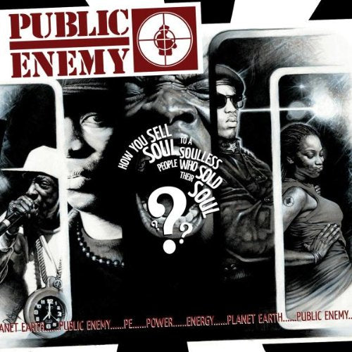 PUBLIC ENEMY - HOW DO YOU SELL SOUL TO A SOUL