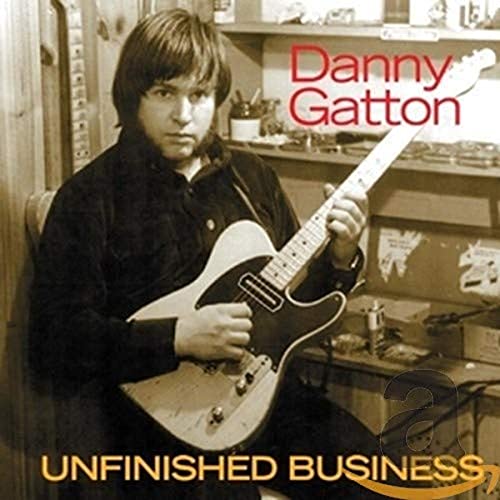 GATTON,DANNY - UNFINISHED BUSINESS (CD)