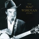 WISEMAN,MAC - THE MAC WISEMAN STORY
