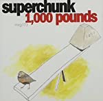 SUPERCHUNK - 1000 POUNDS (CDS)