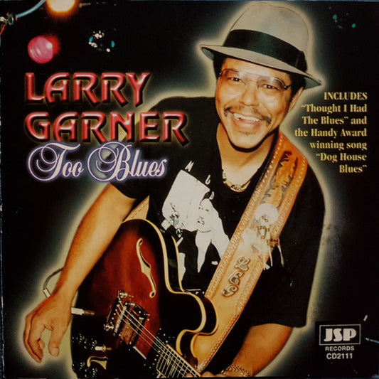 GARNER, LARRY  - TOO BLUES