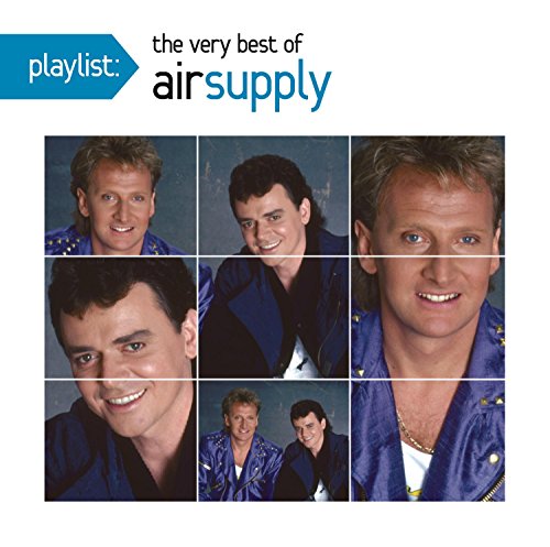 AIR SUPPLY - PLAYLIST: THE VERY BEST OF AIR SUPPL Y