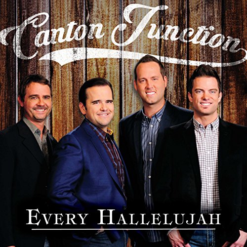 CANTON JUNCTION  - EVERY HALLELUJAH