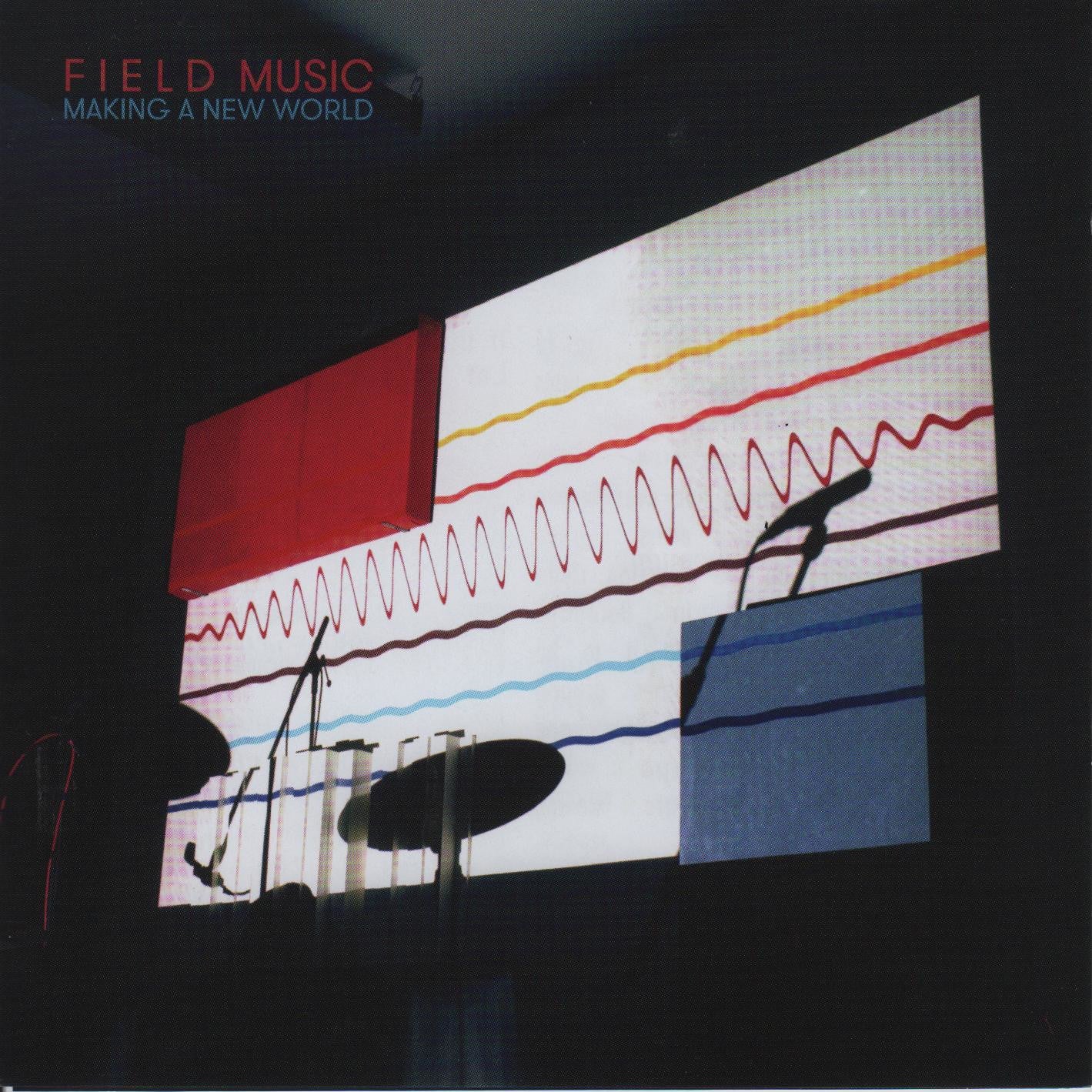 FIELD MUSIC  - MAKING A NEW WORLD
