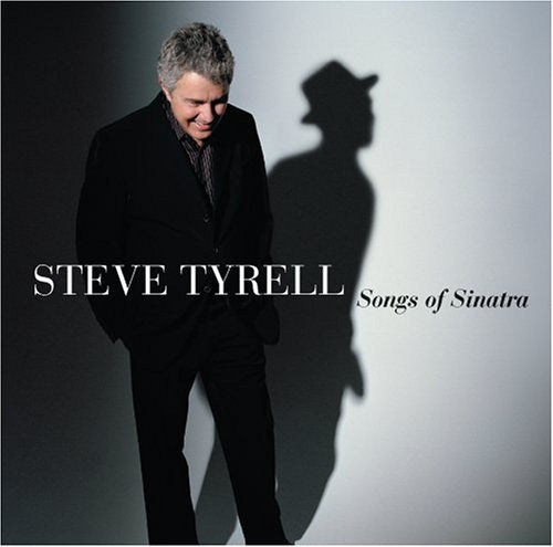 TYRELL, STEVE - SONGS OF SINATRA