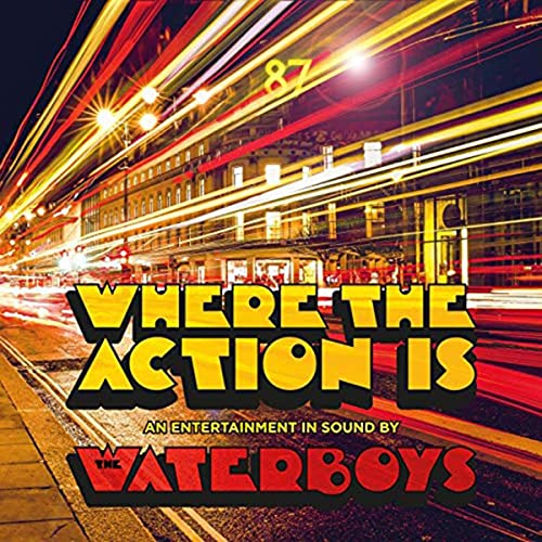 WATERBOYS  - WHERE THE ACTION IS