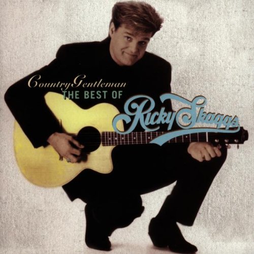 SKAGGS, RICKY - 1981-1991: BEST OF: COUNTRY GE