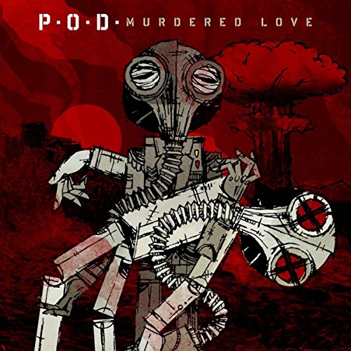 P.O.D. - MURDERED LOVE