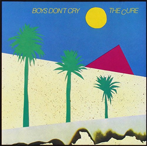 THE CURE - BOYS DON'T CRY