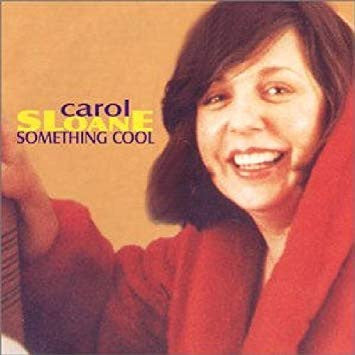SLOANE, CAROL  - SOMETHING COOL