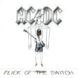 AC/DC - FLICK OF SWITCH