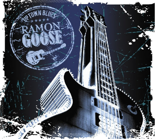 GOOSE, RAMON  - UPTOWN BLUES