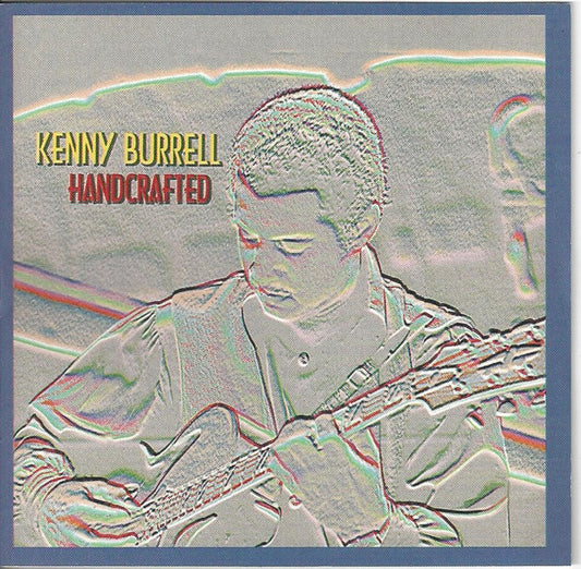 BURRELL, KENNY  - HANDCRAFTED
