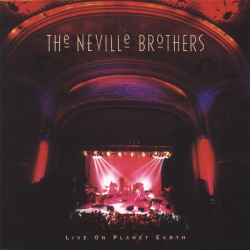 NEVILLE BROTHERS - LIVE ON PLANET EARTH