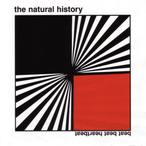 NATURAL HISTORY  - BEAT BEAT HEARTBEAT