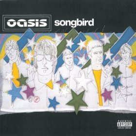 OASIS - SONGBIRD