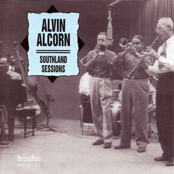 ALCORN, ALVIN  - SOUTHLAND SESSIONS