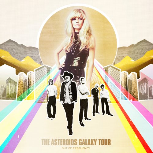 THE ASTEROIDS GALAXY TOUR - OUT OF FREQUENCY