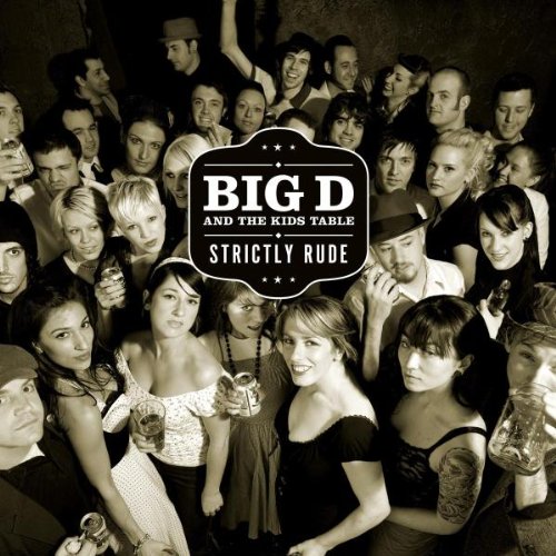 BIG D/KIDS TABLE - STRICTLY RUDE