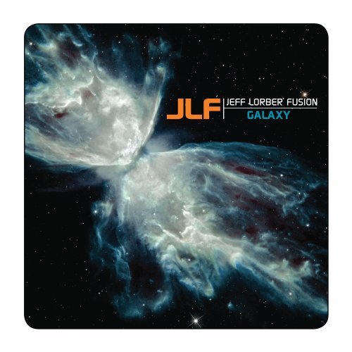 JEFF LORBER FUSION - GALAXY