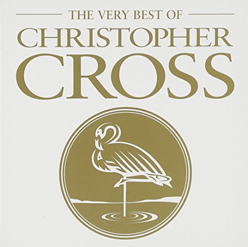 CROSS, CHRISTOPHER - THE VERY BEST OF CHRISTOPHER CROSS