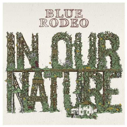 BLUE RODEO - IN OUR NATURE