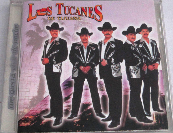 LOS TUCANES DE TIJUANA  - ME GUSTA VIVIR DE NOCHE