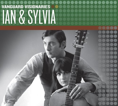 IAN & SYLVIA - VANGUARD VISIONARIES