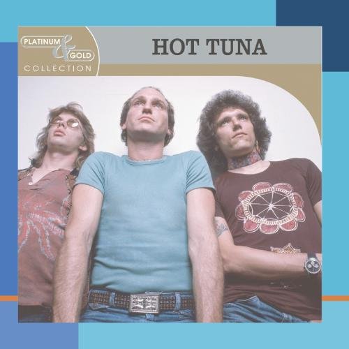 HOT TUNA - PLATINUM & GOLD COLLECTION