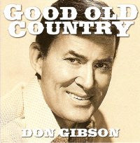 GIBSON, DON  - GOOD OLD COUNTRY