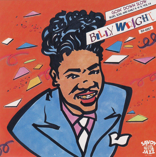 WRIGHT, BILLY  - GOIN' DOWN SLOW