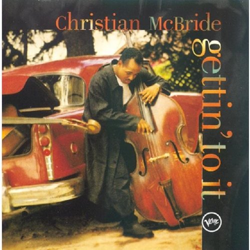 MCBRIDE, CHRISTIAN - GETTIN' TO IT