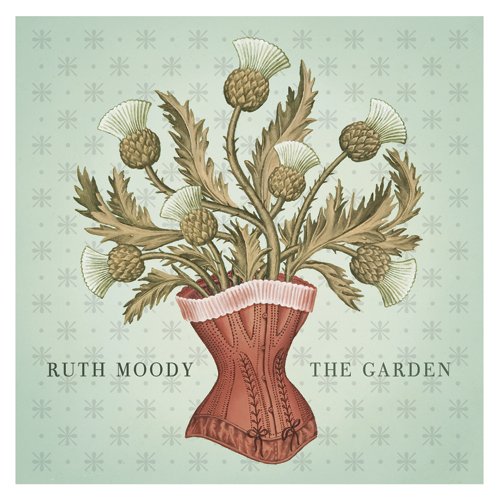 MOODY, RUTH - THE GARDEN