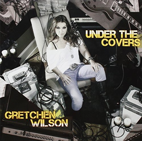 WILSON, GRETCHEN - UNDER THE COVERS