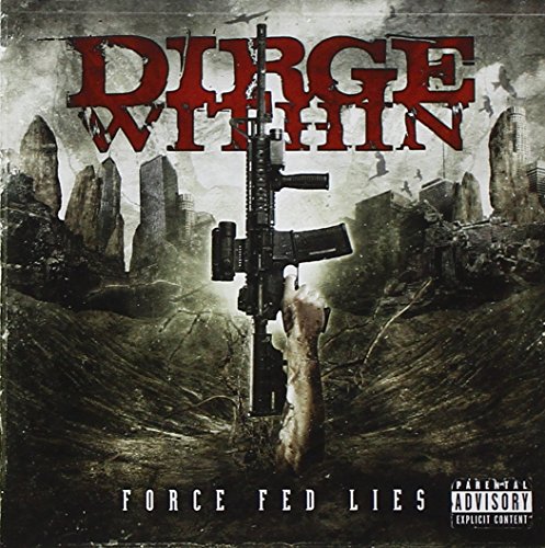 DIRGE WITHIN - FORCE FED LIES