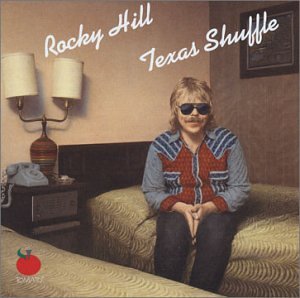 HILL, ROCKY - TEXAS SHUFFLE