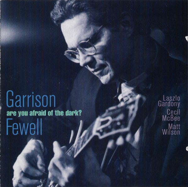 FE WELL, GARRISON  - ARE YOU AFRAID OF THE DARK?