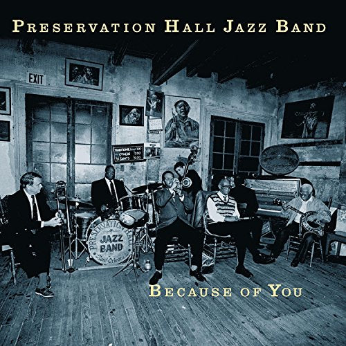 PRESERVATION HALL JAZZ BAND - BECAUSE OF YOU