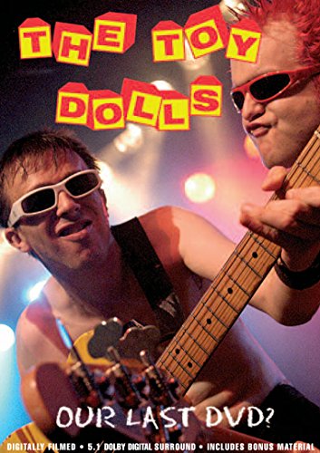 TOY DOLLS - DVD-OUR LAST DVD?
