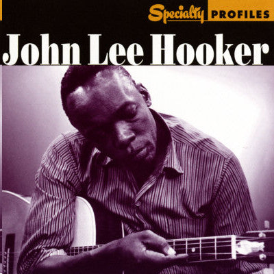 HOOKER, JOHN LEE  - SPECIALTY PROFILES