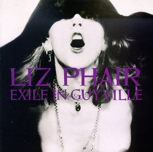 PHAIR, LIZ - EXILE IN GUYVILLE