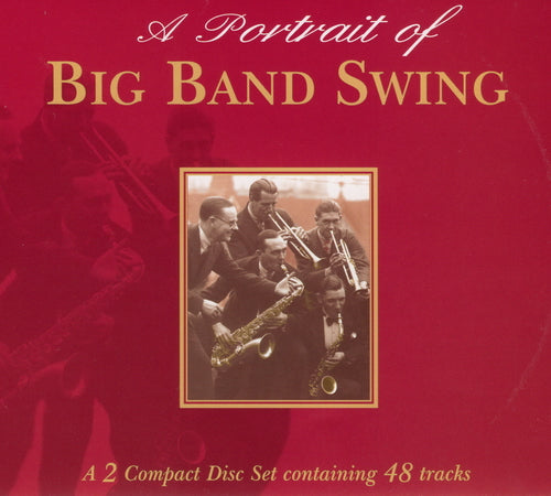 VARIOUS  - A PORTRAIT OF BIG BAND SWING
