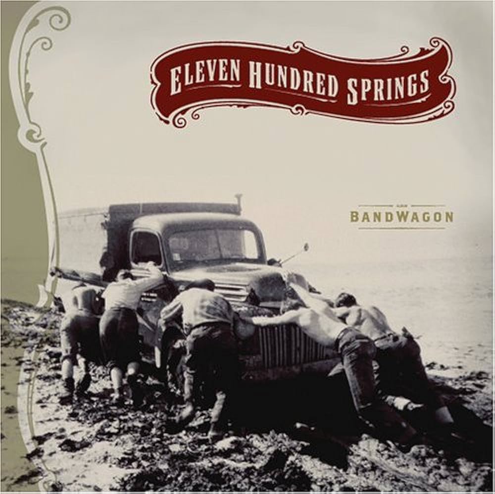 ELEVEN HUNDRED SPRINGS  - BANDWAGON