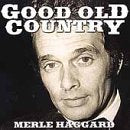 HAGGARD, MERLE - GOOD OLD COUNTRY