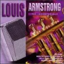 ARMSTRONG, LOUIS - INCOMPARABLE