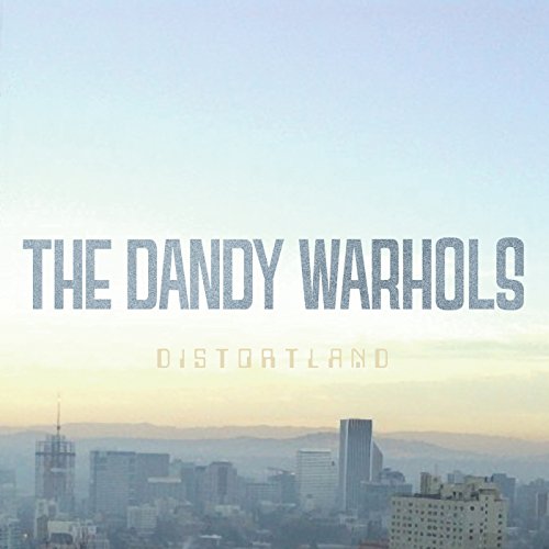 THE DANDY WARHOLS - DISTORTLAND