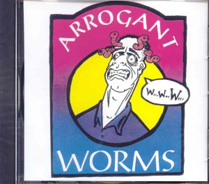 ARROGANT WORMS - ARROGANT WORMS