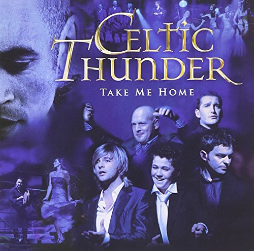 CELTIC THUNDER - TAKE ME HOME