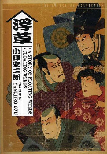 A STORY OF FLOATING WEEDS/FLOATING WEEDS: TWO FILMS BY YASUJIRO OZU (CRITERION COLLECTION)